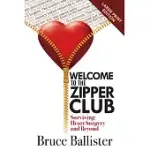 WELCOME TO THE ZIPPER CLUB: SURVIVING HEART SURGERY AND BEYOND