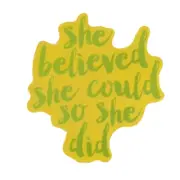 She Believed She Could So She Did Yellow Sayings Motto Sticker