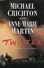 TWISTER: THE ORIGINAL SCREENPLAY By Michael Crichton & Anne-marie Martin **NEW**