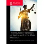 THE ROUTLEDGE HANDBOOK OF JUSTICE AND HOME AFFAIRS RESEARCH