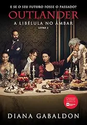 Outlander. A Libélula no Âmbar – Volume 2