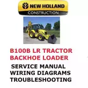 NEW HOLLAND B100B LR TRACTOR LOADER BACKHOE MANUAL SERVICE ENGINE SHOP PDF