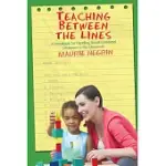 TEACHING BETWEEN THE LINES: A HANDBOOK FOR HANDLING SOCIAL-EMOTIONAL SITUATIONS IN THE CLASSROOM