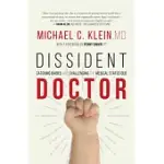 DISSIDENT DOCTOR: CATCHING BABIES AND CHALLENGING THE MEDICAL STATUS QUO