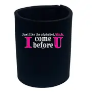 Just Like In The Alphabet - Funny Novelty Stubby Holder
