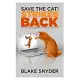 Save the Cat! Strikes Back: More Trouble for Screenwriters to Get Into... and Out of