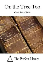 On the Tree Top by Clara Doty Bates (English) Paperback Book