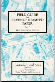 Field Guide to Revenue Stamped Paper The Central States Part 3