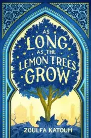 As Long as the Lemon Trees Grow by Zoulfa Katouh (English) Paperback Book