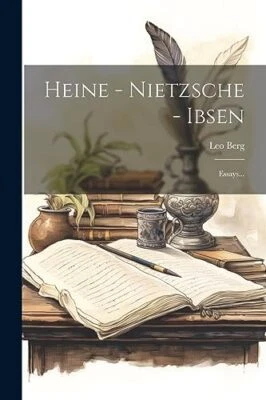 Berg - Heine - Nietzsche - Ibsen Essays... - New paperback or softbac - L555z