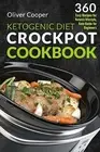 Ketogenic Diet Crock Pot Cookbook: 360 Easy Rec. Cooper<|