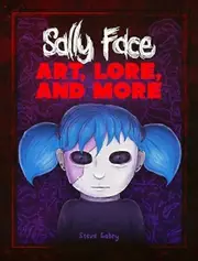 Sally Face Art Lore And More by Steve Gabry Paperback Book