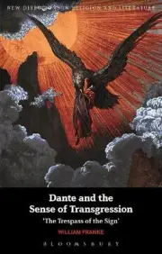Dante and the Sense of Transgression: 'The Trespass of the Sign' by William Fran