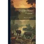 DO ANIMALS THINK?