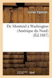 de Montral Washington (Amrique Du Nord) by Lucien Vigneron (French) Paperback Bo