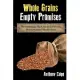 Whole Grains, Empty Promises: The Surprising Truth about the World’’s Most Overrated ’’Health’’ Food