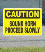 CAUTION Sound Horn Proceed Slowly - OSHA Safety SIGN 10" x 14"