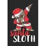 SANTA SLOTH: CHRISTMAS FUNNY GIFTS, FUNNY CHRISTMAS GIFTS, SLOTH CHRISTMAS GIFTS 6X9 JOURNAL GIFT NOTEBOOK WITH 125 LINED PAGES