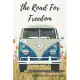 The road of freedom: traveling notebook for saving and capturing the best life moments. well designed with nice colors; for men; women; gir