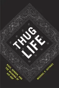 在飛比找博客來優惠-Thug Life: Race, Gender, and t