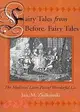 Fairy Tales from Before Fairy Tales: The Medieval Latin Past of Wonderful Lies