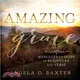 Amazing Grace ― Messages of Hope in Scripture and Verse