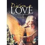 DIVINE LOVE: ASCENSION THROUGH THE DIVINE HEART