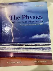 The Physics of Everyday Phenomena- Hardcover, by Griffith and Brosing. New
