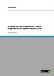 Abel - Walther von der Vogelweide - Seine Biographie als Ergebnis sein - T555z