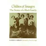 CHILDREN OF STRANGERS: THE STORIES OF A BLACK FAMILY