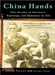 China Hands ─ Nine Decades Of Adventure, Espionage, And Diplomacy In Asia