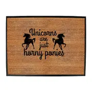 Animal Unicorns Are Just Horny Ponies - Funny Novelty Doormat Man Cave Floor mat