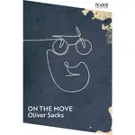 ON THE MOVE：A LIFE/OLIVER SACKS PICADOR COLLECTION 【三民網路書店】