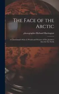在飛比找博客來優惠-The Face of the Arctic: a Came