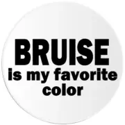 Bruise Is My Favorite Color - Circle Sticker Decal 3 Inch - Roller Derby