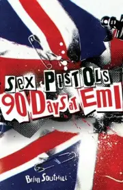 Sex Pistols 90 Days at EMI Biography Book Brian Southall NEW 000335017