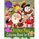 Christmas Magic Coloring Book for Kids: Coloring Book for Kids, Coloring Activity Book for Kids, Coloring Play Book for Kids, Christmas Coloring Book