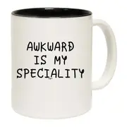 Awkward Is My Speciality Mug Cup