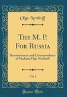 The M. P. for Russia, Vol. 1: Reminiscences and Correspondence of Madame Olga