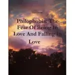PHILOPHOBIA: THE FEAR OF BEING IN LOVE AND FALLING IN LOVE