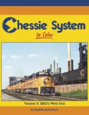 CHESSIE SYSTEM in Color, Vol. 2: B&O's West End, Indiana & Ohio (BRAND NEW BOOK)