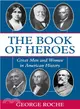 The Book of Heroes ― Great Men and Women in American History