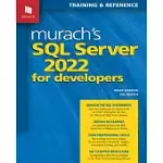 MURACH’S SQL SERVER 2022 FOR DEVELOPERS