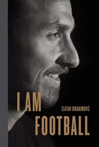 在飛比找誠品線上優惠-I Am Football: Zlatan Ibrahimo