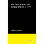 THE GREAT POWERS AND THE BALKANS 1875-1878
