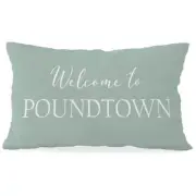 Welcome to Poundtown Funny Throw Pillow Covers,Farmhouse Home Decorative Green