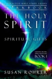 The Holy Spirit - Spiritual Gifts Workbook: - Paperback, by Rohrer Susan - NEW