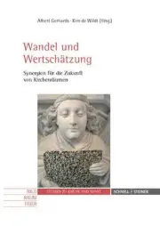 Wandel Und Wertschatzung: Synergien Fur Die Zukunft Von Kirchenraumen by Albert