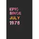 Epic Since July 1978: Awesome ruled notebook