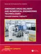 Emerging Drug Delivery and Biomedical Engineering Technologies：Transforming Therapy